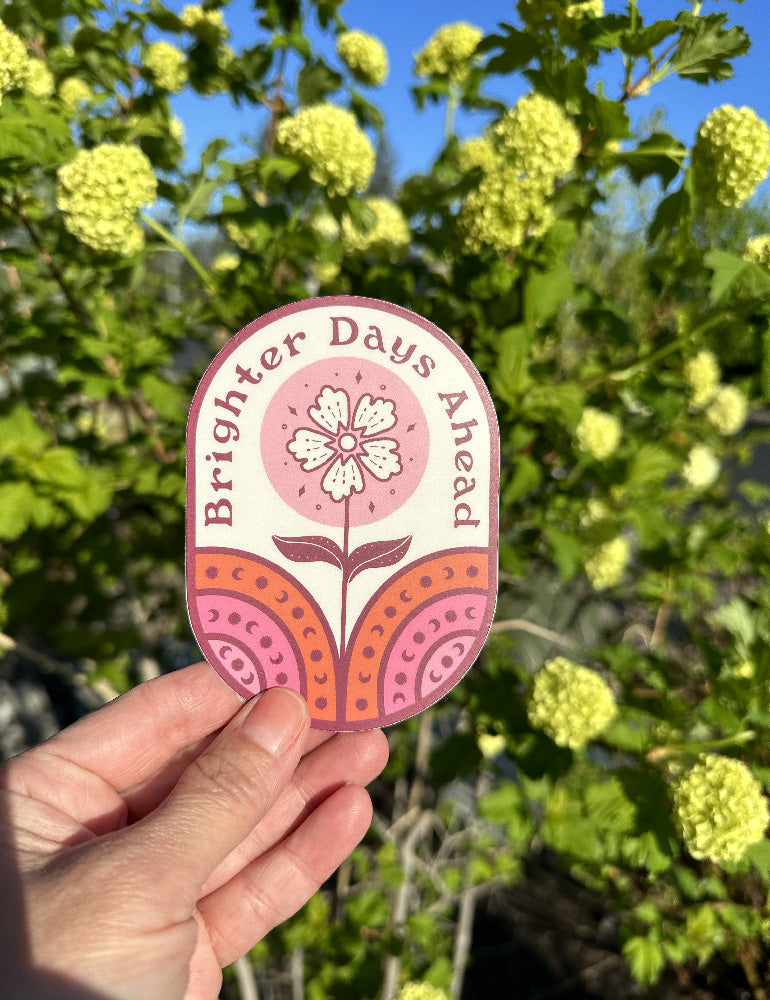 Brighter Days Ahead - Vinyl Sticker