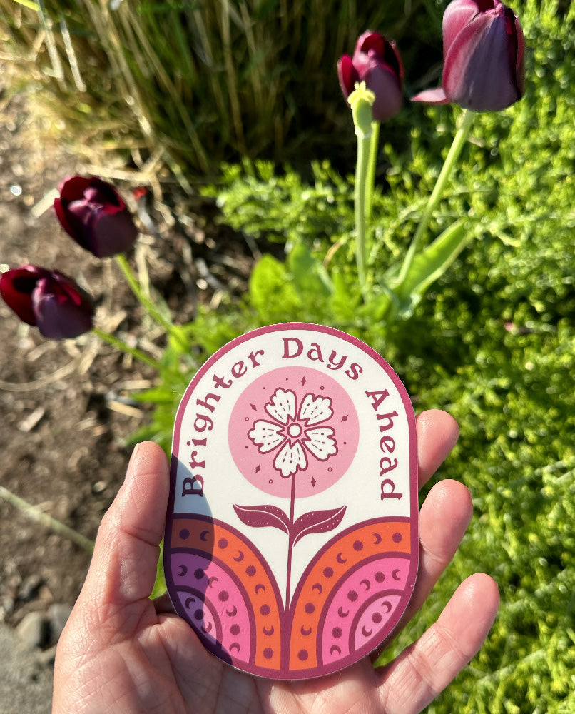 Brighter Days Ahead - Vinyl Sticker