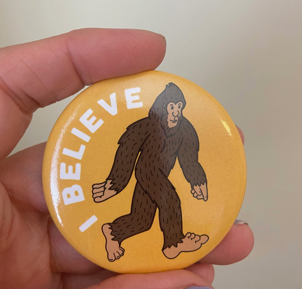 Bigfoot I Believe - Large Button