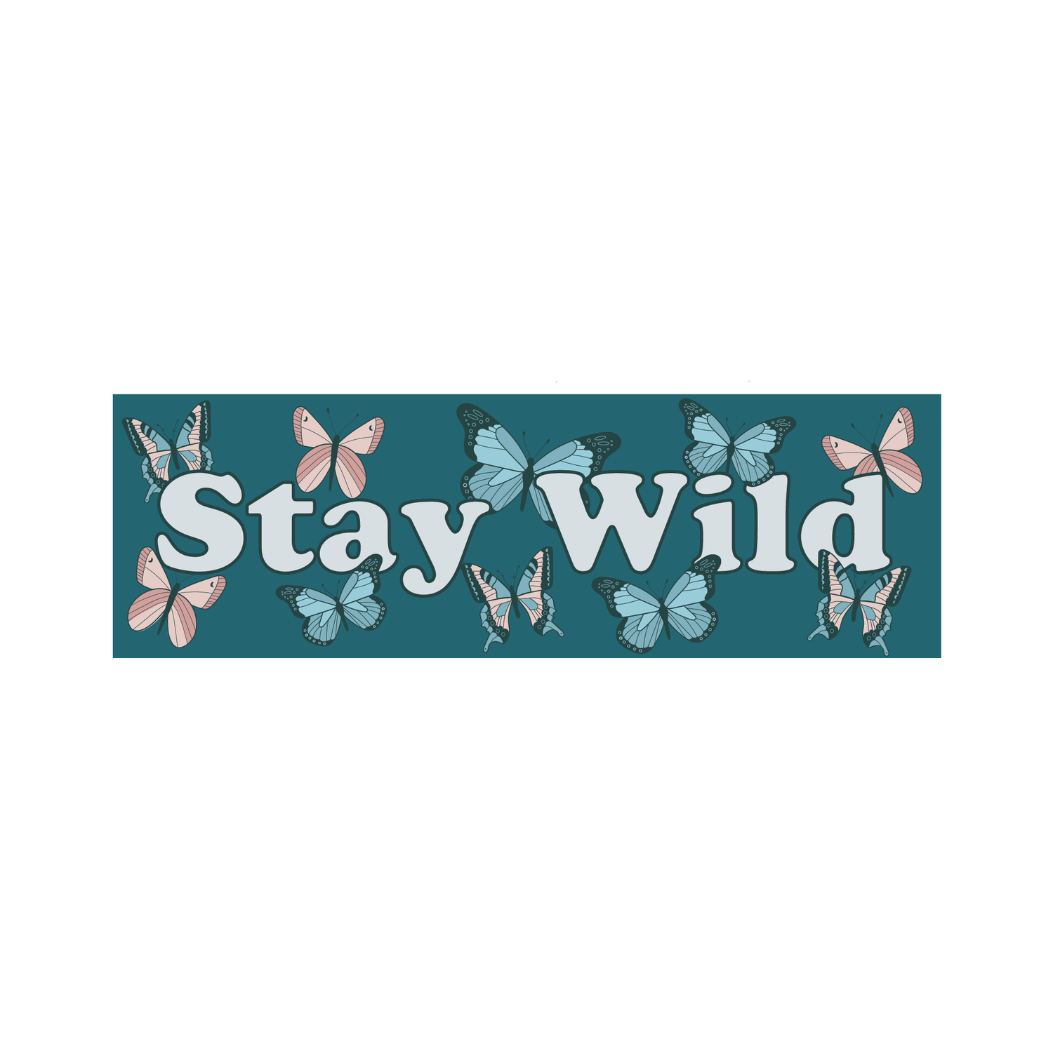 Stay Wild Butterflies - Vinyl Sticker