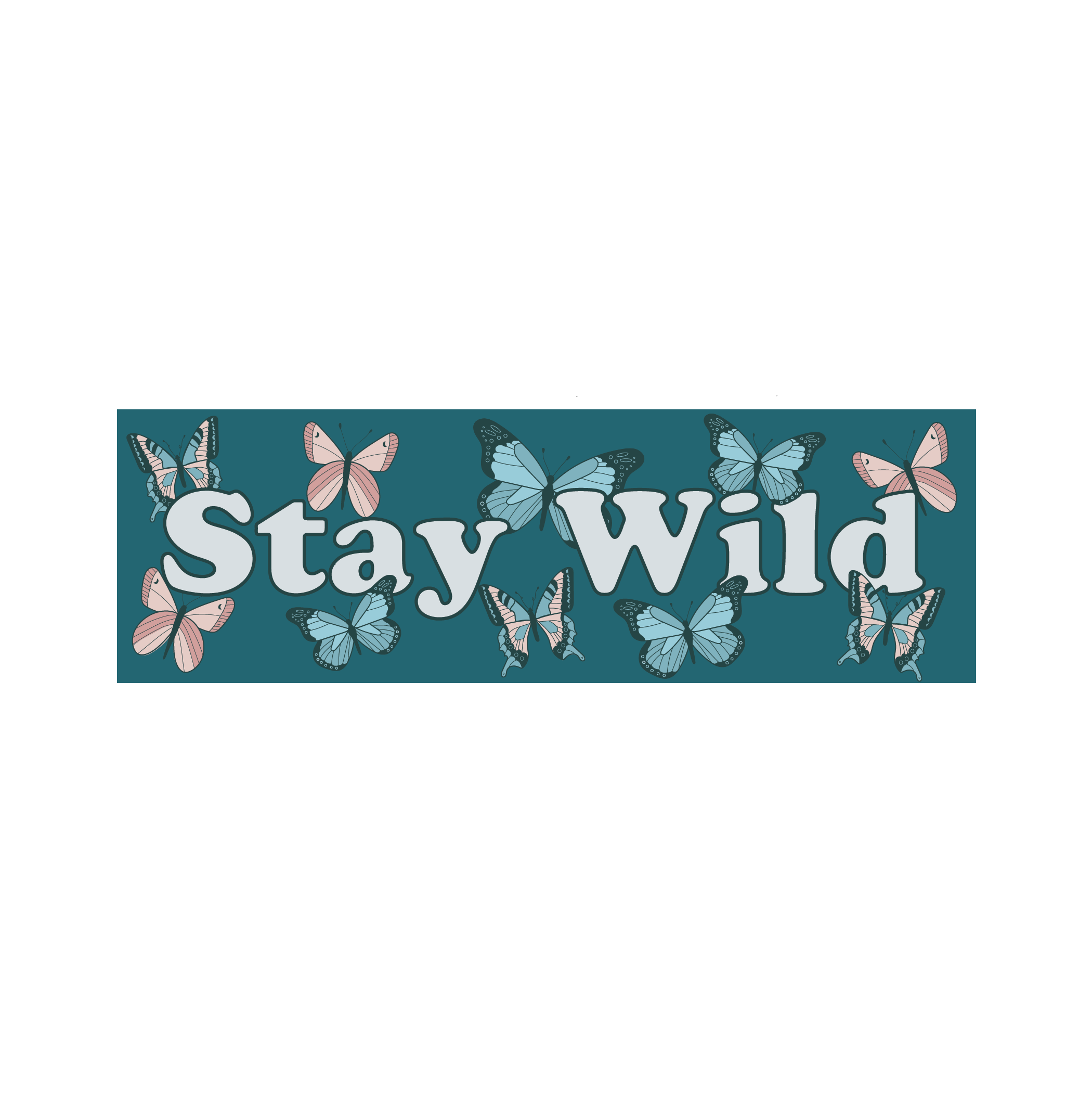 Stay Wild Butterflies - Vinyl Sticker