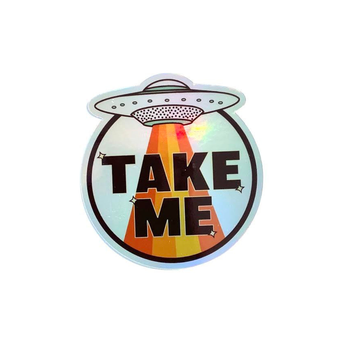 Take Me - Holographic Sticker